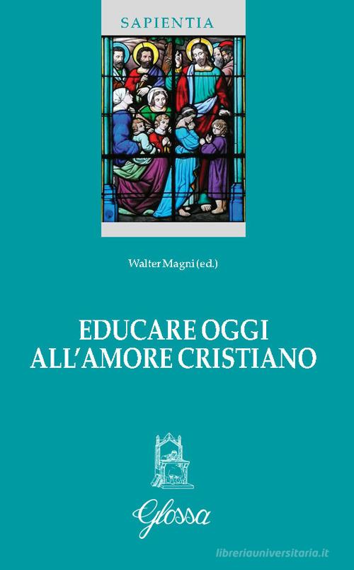 Educare oggi all’amore cristiano